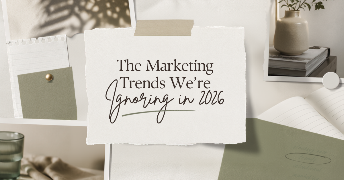 The Marketing Trends We're Ignoring In 2026